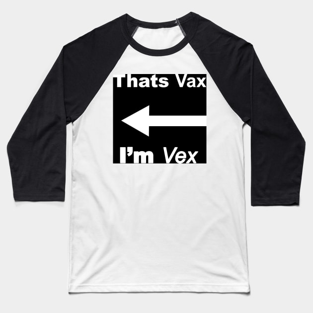 I'm Vax - The Twins Baseball T-Shirt by theatreheathen